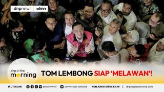 Tom Lembong SIAP MELAWAN! – DNP In The Morning (22/07/2025)