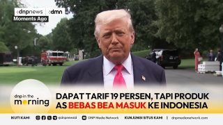 Produk Amerika BEBAS BEA MASUK ke Indonesia! – DNP In The Morning (17/07/2025)