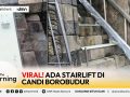 Viral! Ada Stairlift di Candi Borobudur – DNP In The Morning (27/05/2025)