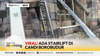 Viral! Ada Stairlift di Candi Borobudur – DNP In The Morning (27/05/2025)