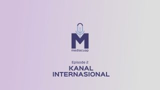 Mediacuap: Episode 2 “Kanal Internasional”